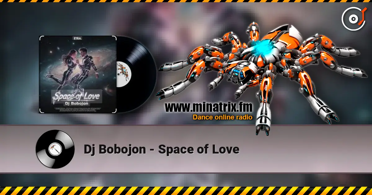 Dj Bobojon - Space of Love 高品质在线收听 | Minatrix.FM