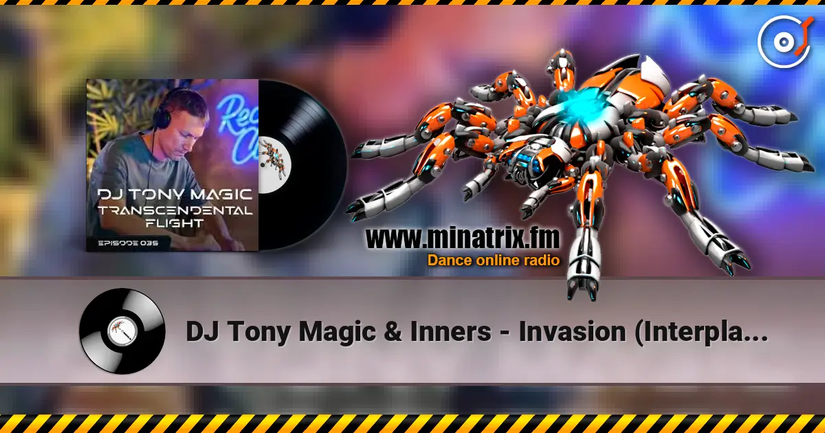 DJ Tony Magic & Inners - Invasion (Interplay 605) 高品质在线收听 | Minatrix.FM