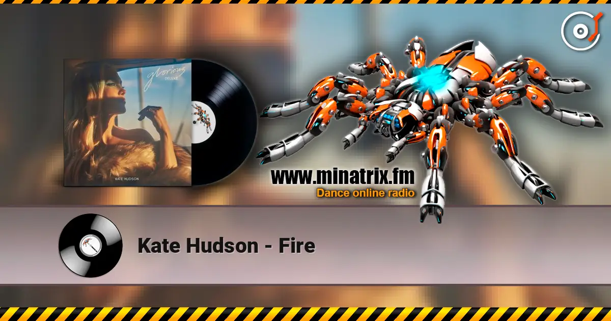 Kate Hudson - Fire 高品质在线收听 | Minatrix.FM