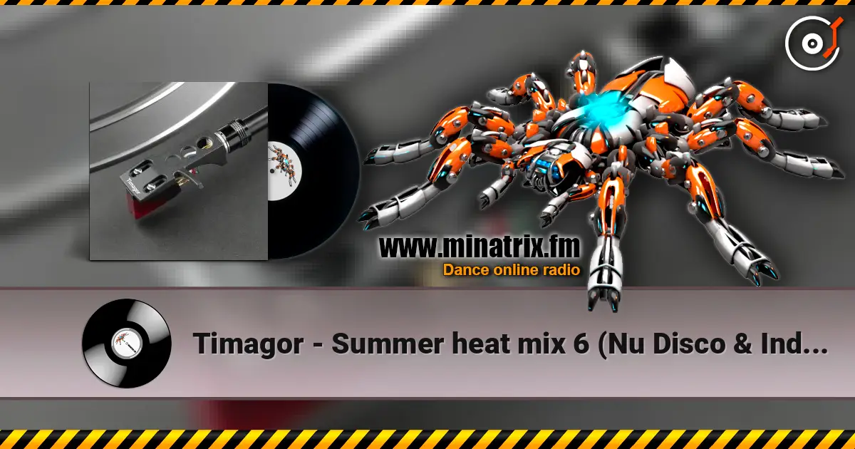 Timagor - Summer heat mix 6 (Nu Disco &  Indie Dance) 高品质在线收听 | Minatrix.FM