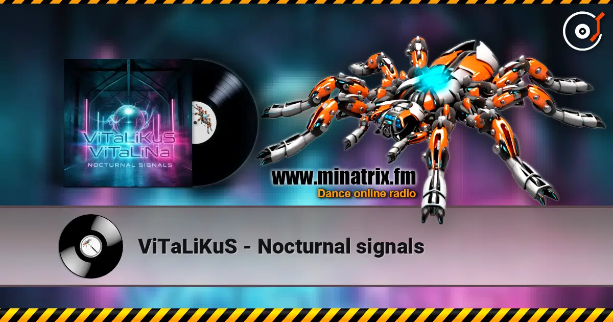 ViTaLiKuS - Nocturnal signals 高品质在线收听 | Minatrix.FM