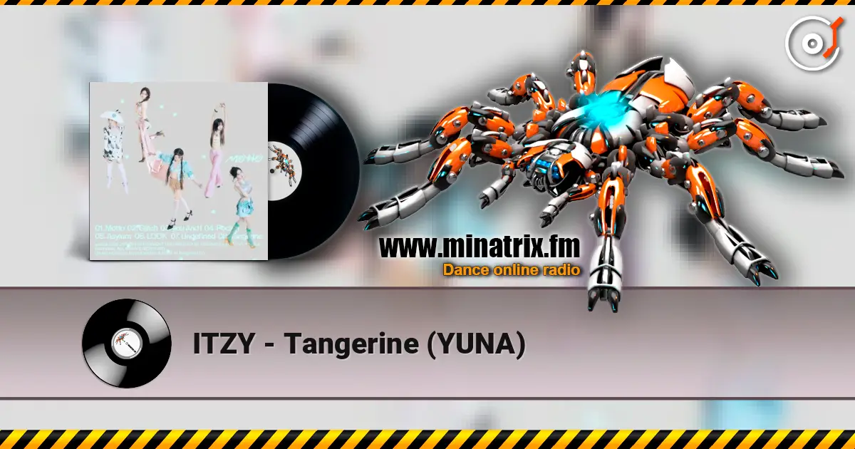 ITZY - Tangerine (YUNA) 高品质在线收听 | Minatrix.FM
