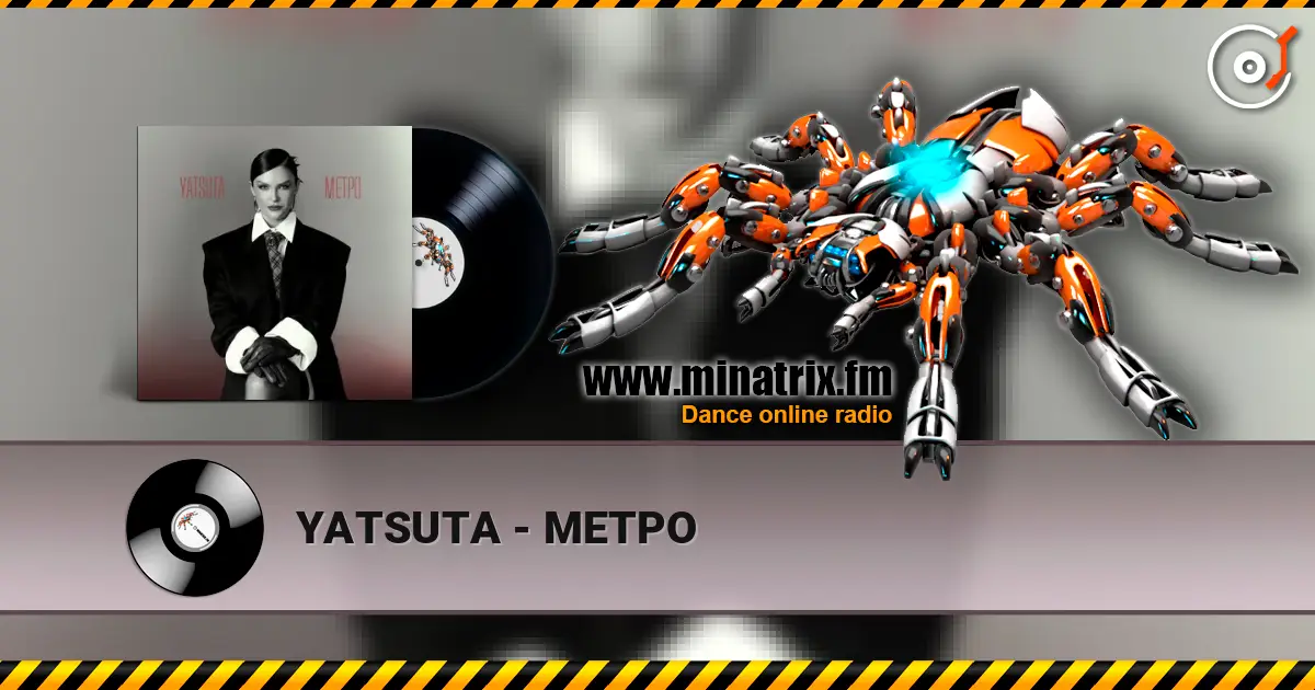 YATSUTA - МЕТРО 高品质在线收听 | Minatrix.FM