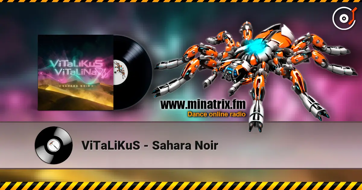 ViTaLiKuS - Sahara Noir 高品质在线收听 | Minatrix.FM