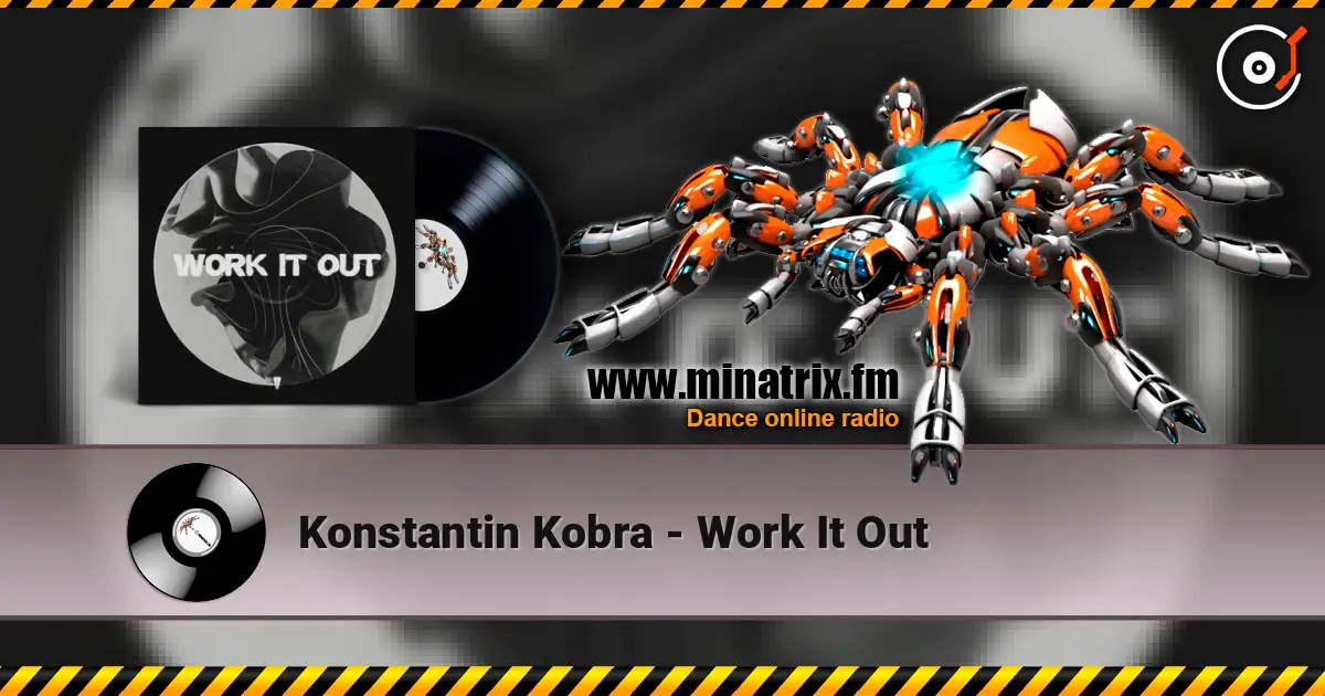 Konstantin Kobra - Work It Out 高品质在线收听 | Minatrix.FM