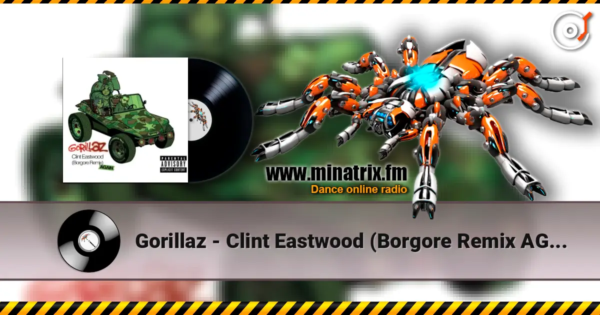 Gorillaz - Clint Eastwood (Borgore Remix AGAIN) 高品质在线收听 | Minatrix.FM