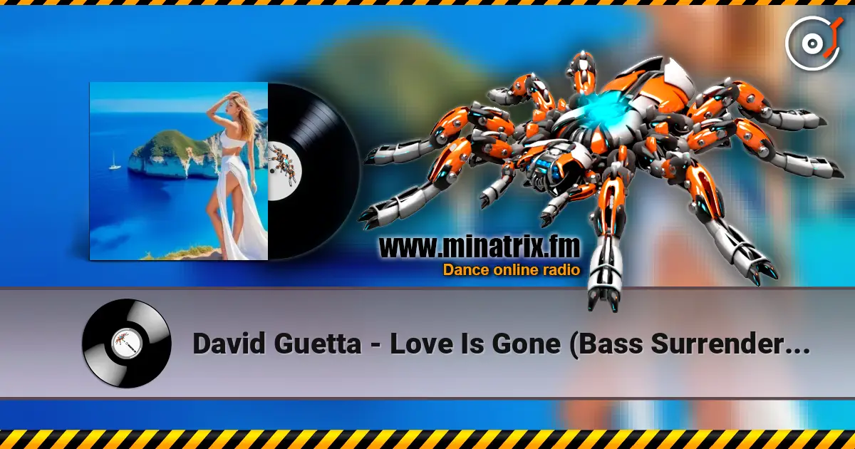 David Guetta - Love Is Gone (Bass Surrender Hardstyle Remix) 高品质在线收听 | Minatrix.FM