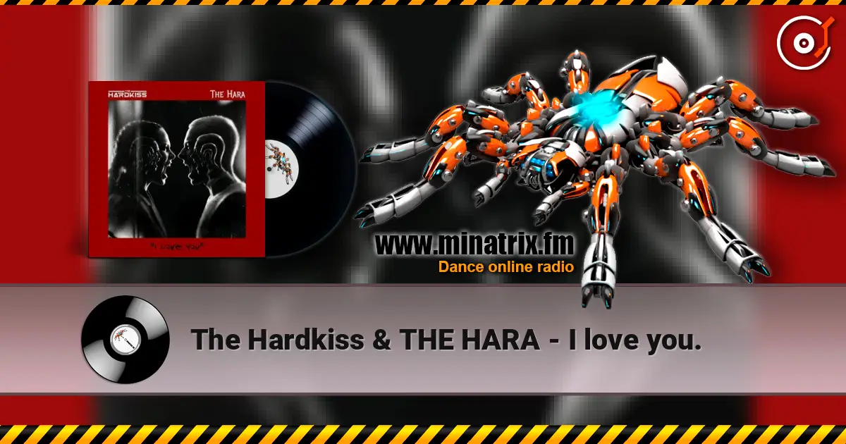 The Hardkiss & THE HARA - I love you. 高品质在线收听 | Minatrix.FM
