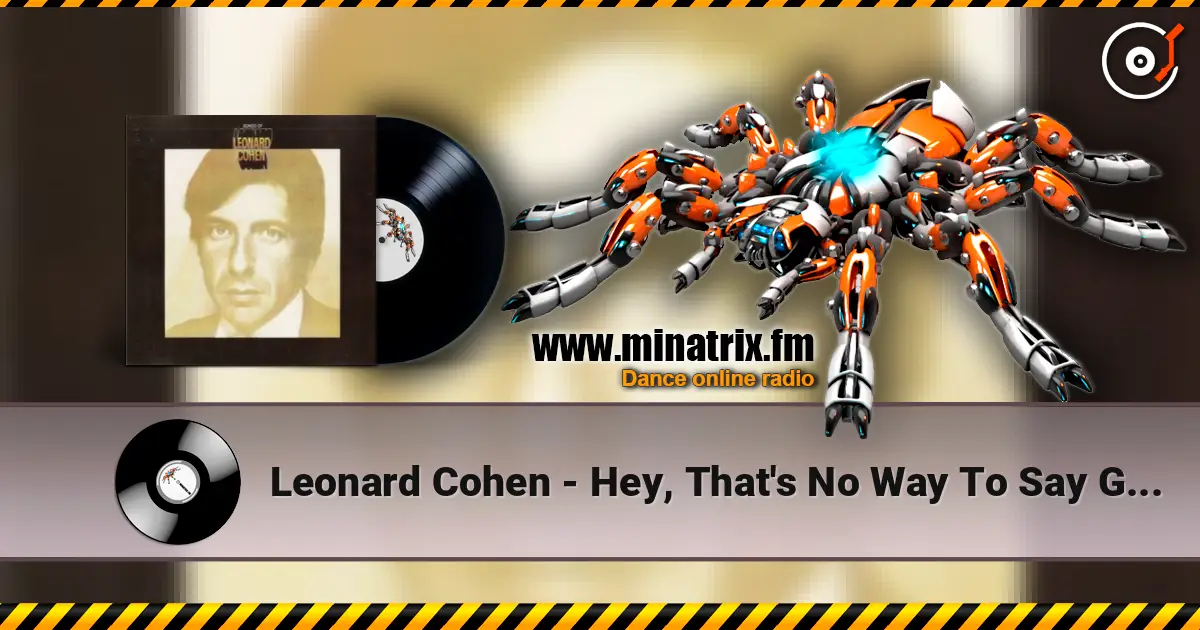 Leonard Cohen - Hey, That's No Way To Say Goodbye 高品质在线收听 | Minatrix.FM