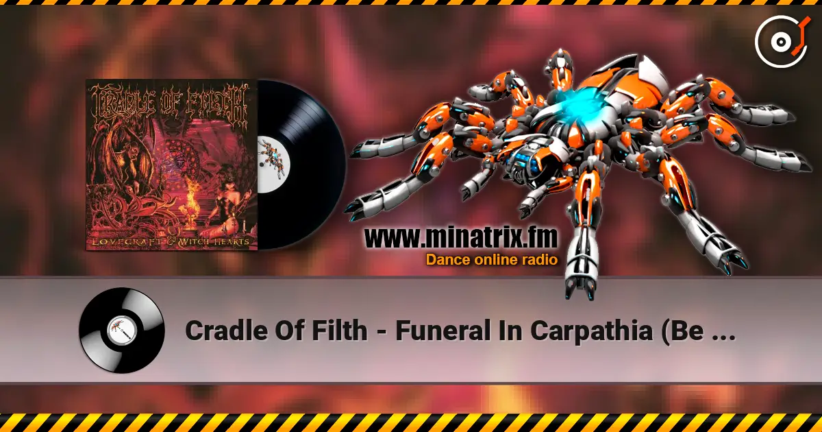 Cradle Of Filth - Funeral In Carpathia (Be Quick Or Be Dead Version) 高品质在线收听 | Minatrix.FM