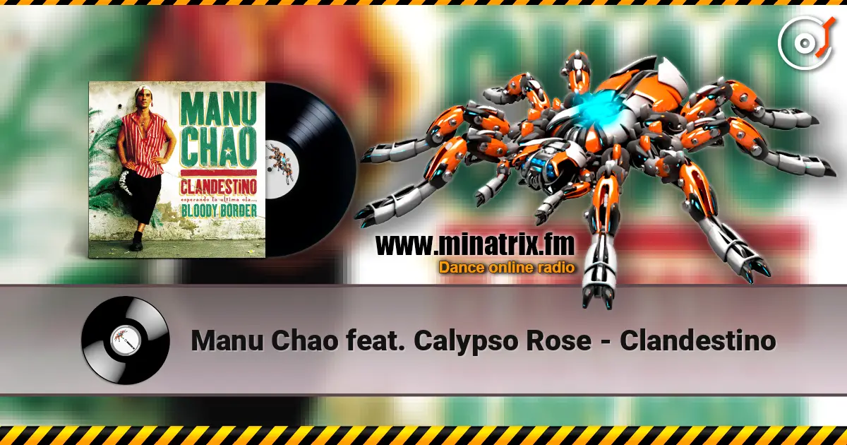 Manu Chao feat. Calypso Rose - Clandestino 高品质在线收听 | Minatrix.FM