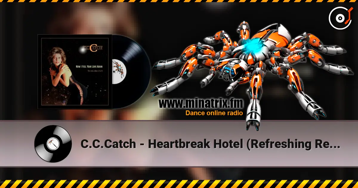C.C.Catch - Heartbreak Hotel (Refreshing Remix) 高品质在线收听 | Minatrix.FM