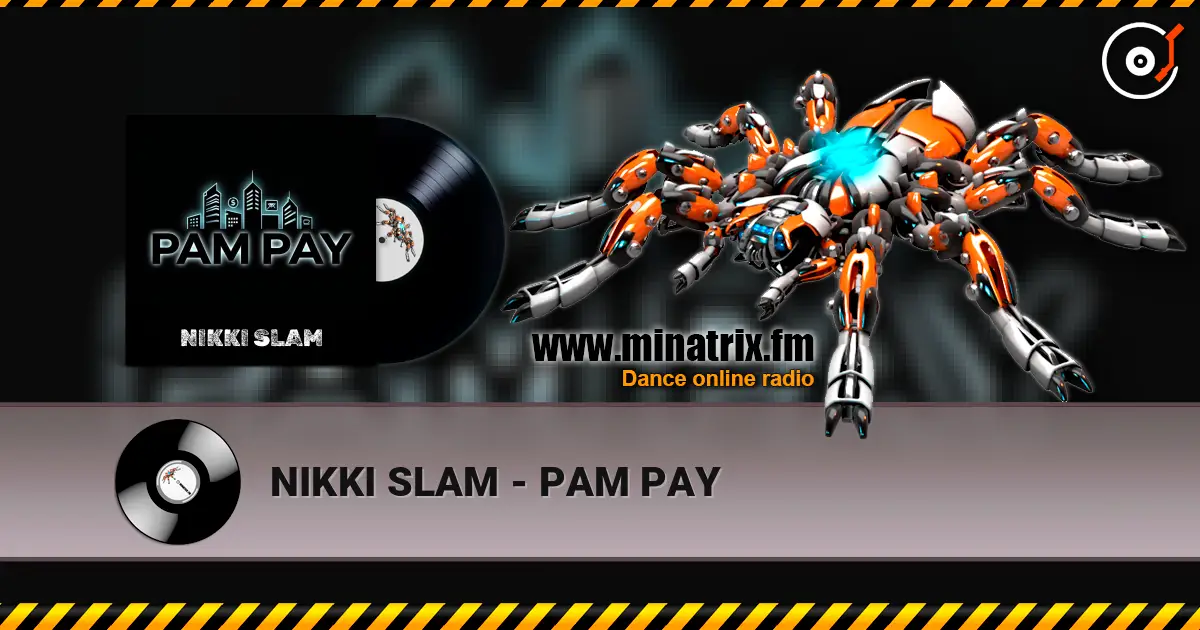 NIKKI SLAM - PAM PAY 高品质在线收听 | Minatrix.FM