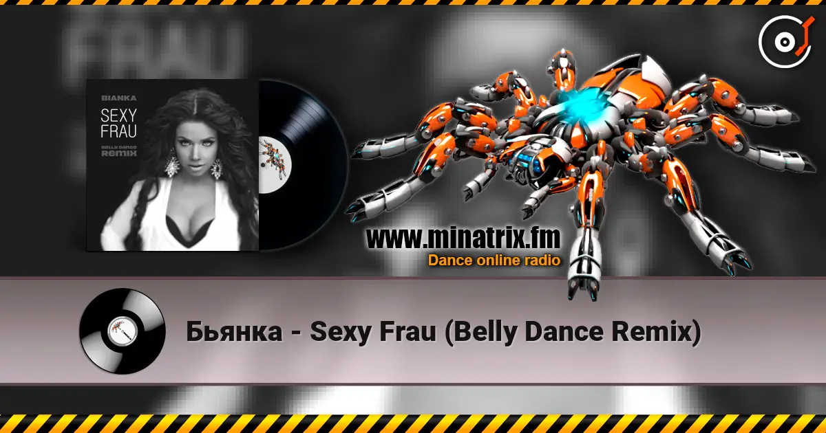 Бьянка - Sexy Frau (Belly Dance Remix) 高品质在线收听 | Minatrix.FM