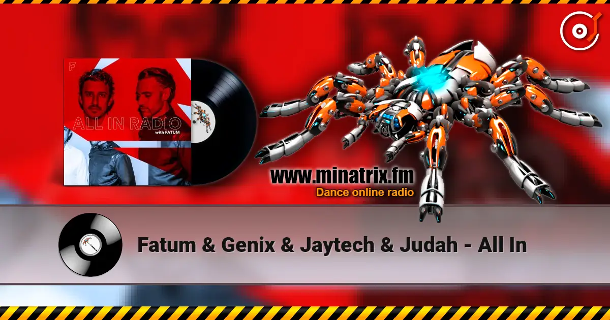 Fatum & Genix & Jaytech & Judah - All In 高品质在线收听 | Minatrix.FM