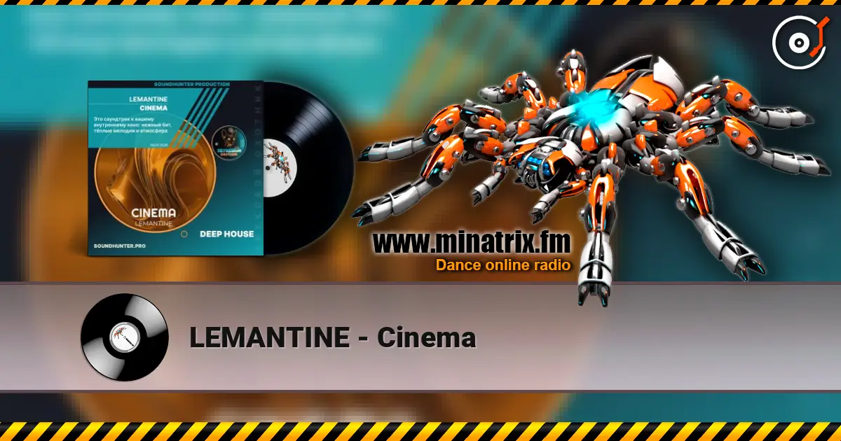 LEMANTINE - Cinema 高品质在线收听 | Minatrix.FM