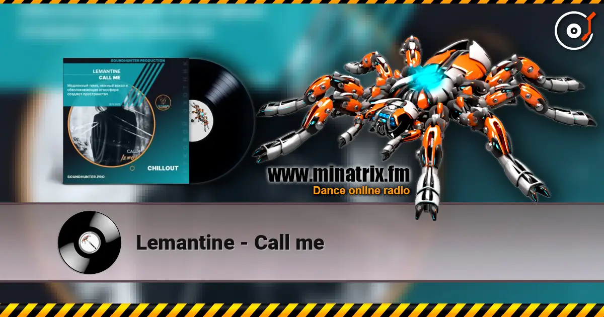 Lemantine - Call me 高品质在线收听 | Minatrix.FM