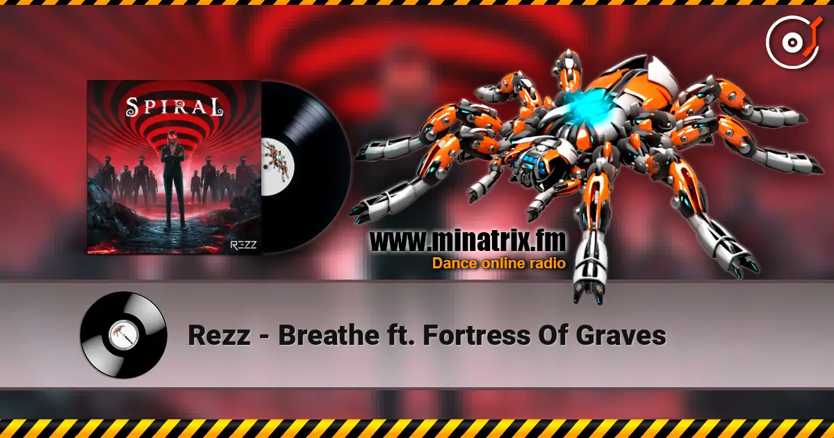 Rezz - Breathe ft. Fortress Of Graves 高品质在线收听 | Minatrix.FM