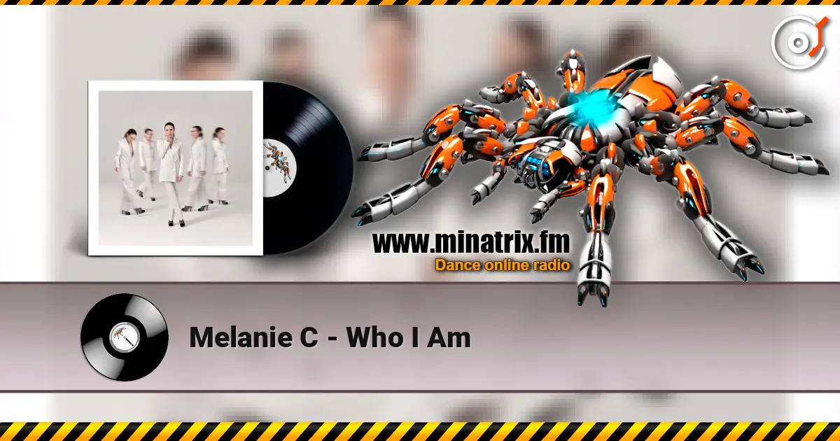 Melanie C - Who I Am 高品质在线收听 | Minatrix.FM