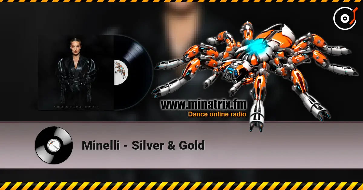 Minelli - Silver & Gold 高品质在线收听 | Minatrix.FM