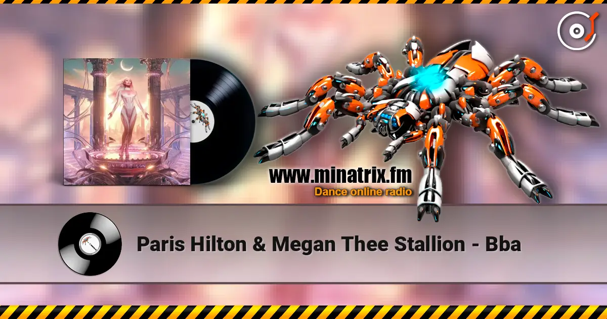 Paris Hilton & Megan Thee Stallion - Bba 高品质在线收听 | Minatrix.FM