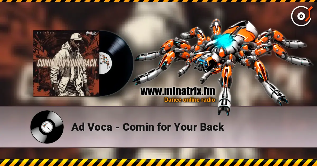 Ad Voca - Comin for Your Back 高品质在线收听 | Minatrix.FM