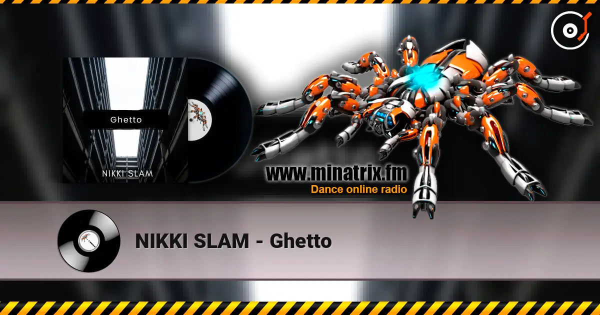NIKKI SLAM - Ghetto 高品质在线收听 | Minatrix.FM