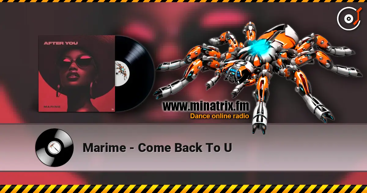 Marime - Come Back To U 高品质在线收听 | Minatrix.FM