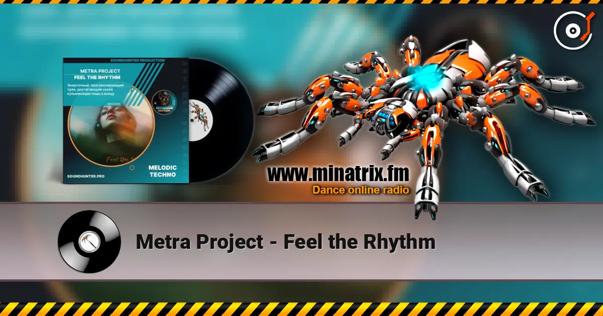 Metra Project - Feel the Rhythm 高品质在线收听 | Minatrix.FM