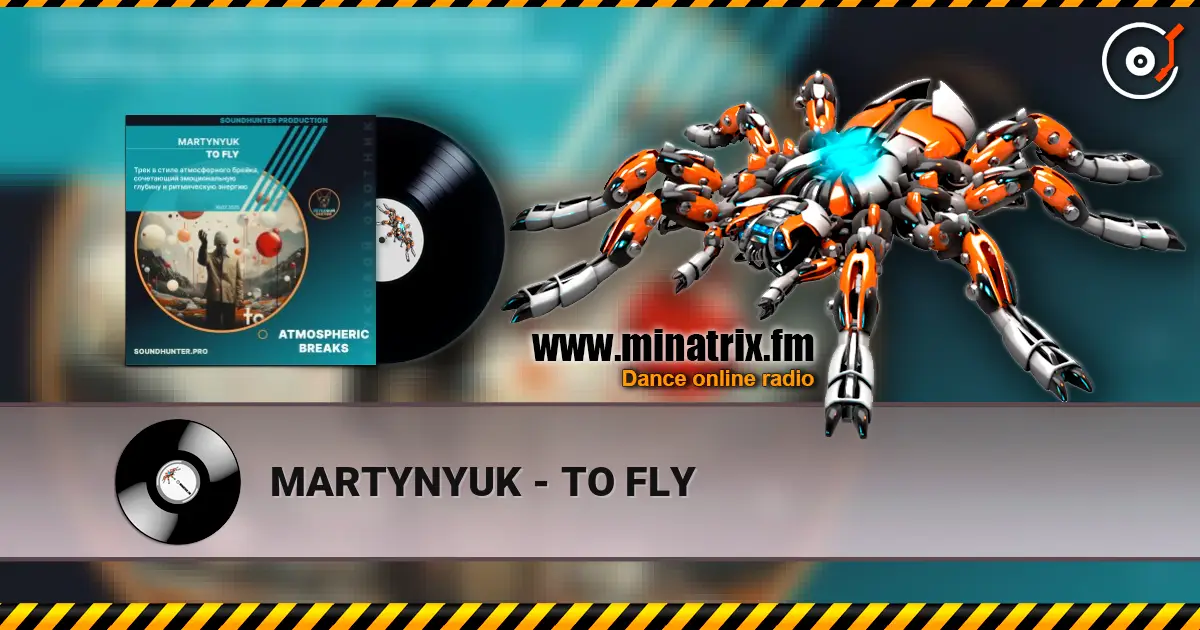 MARTYNYUK - TO FLY 高品质在线收听 | Minatrix.FM