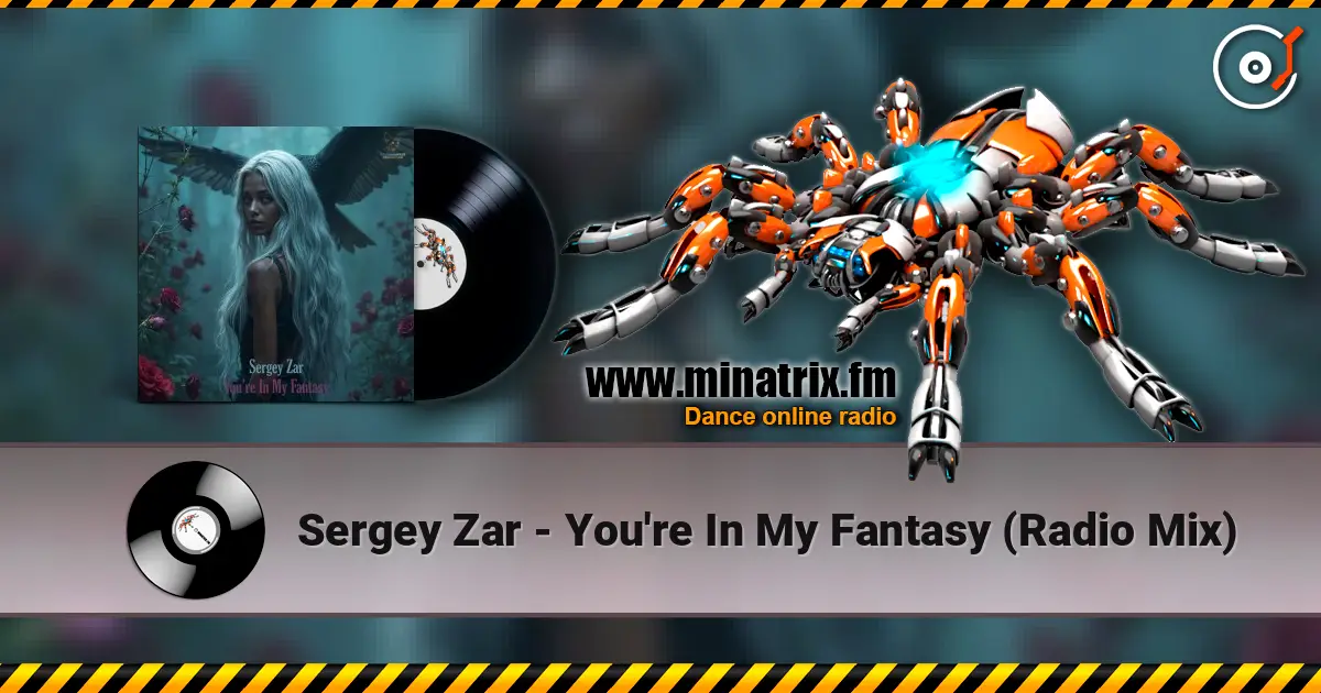Sergey Zar - You're In My Fantasy (Radio Mix) 高品质在线收听 | Minatrix.FM