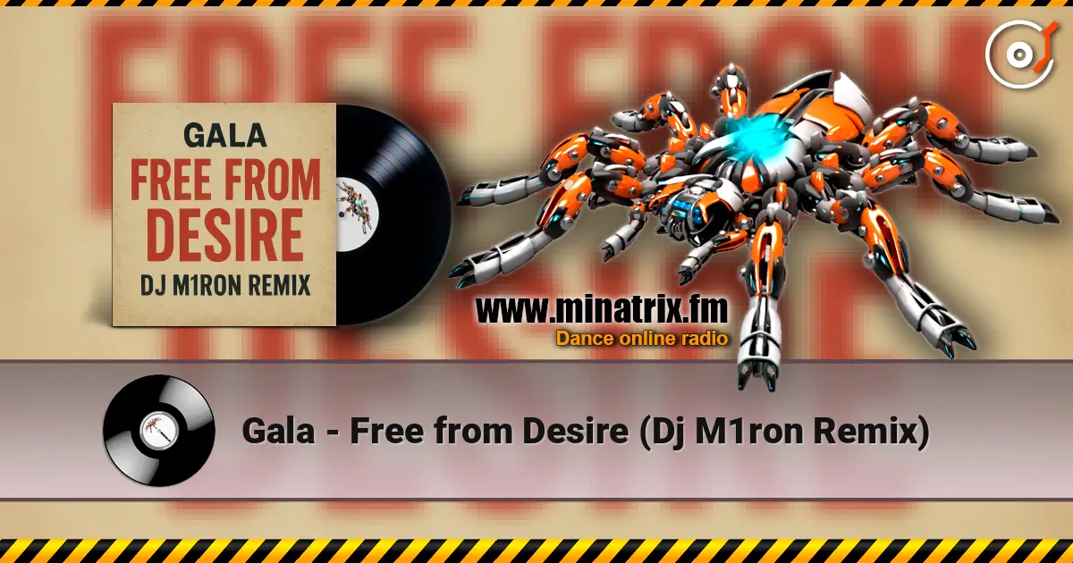 Gala - Free from Desire (Dj M1ron Remix) 高品质在线收听 | Minatrix.FM