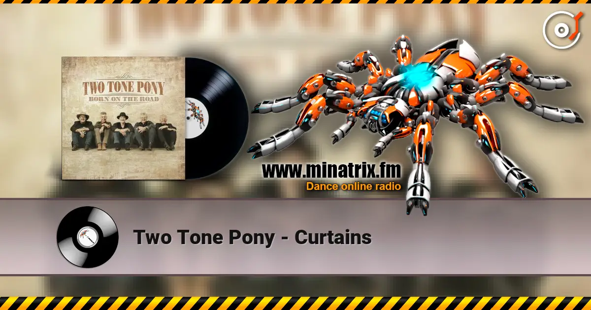 Two Tone Pony - Curtains 高品质在线收听 | Minatrix.FM