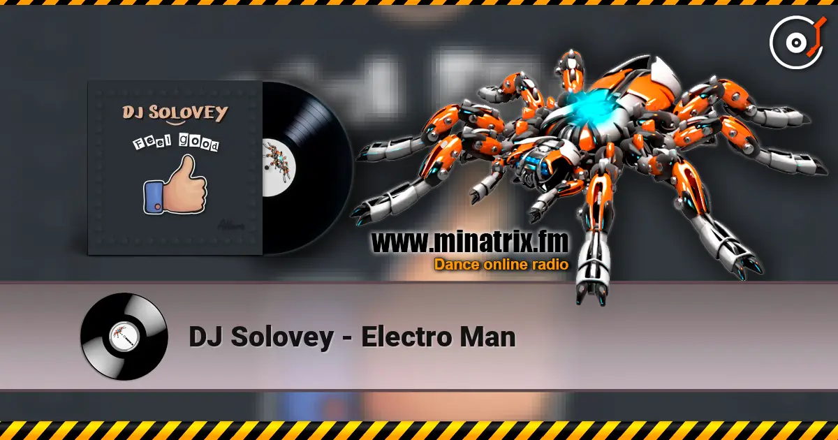 DJ Solovey - Electro Man 高品质在线收听 | Minatrix.FM