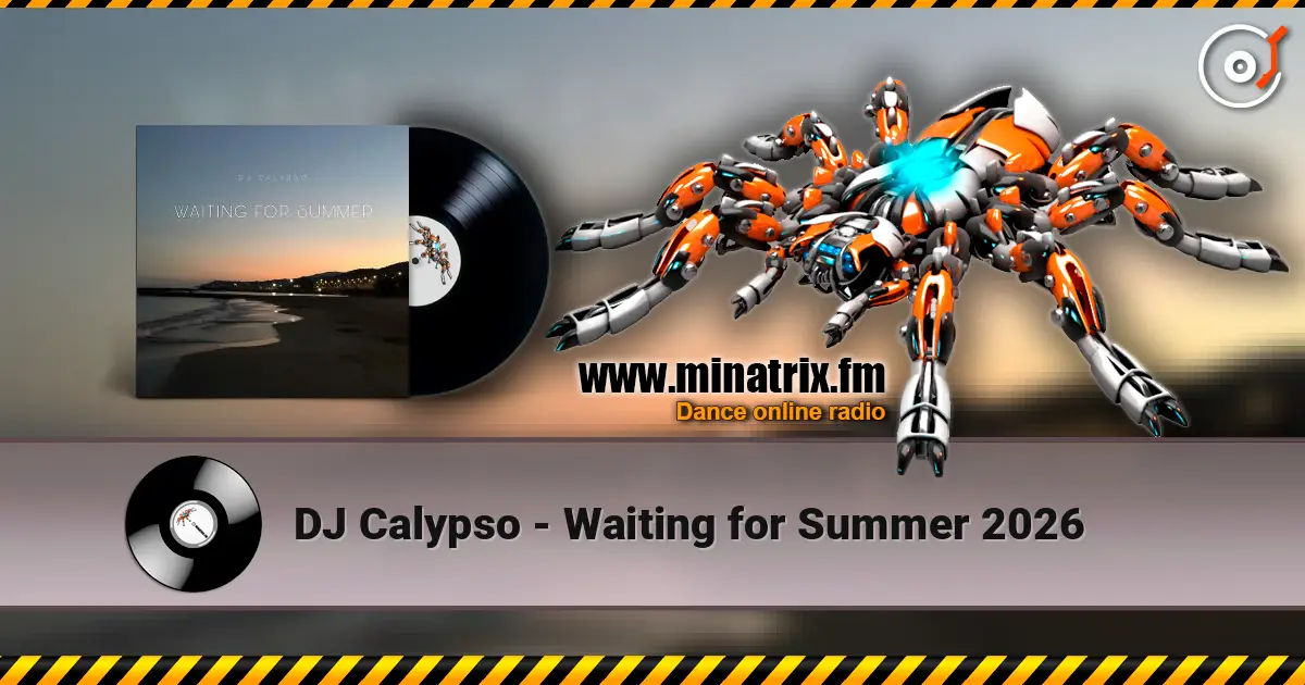 DJ Calypso - Waiting for Summer 2026 高品质在线收听 | Minatrix.FM