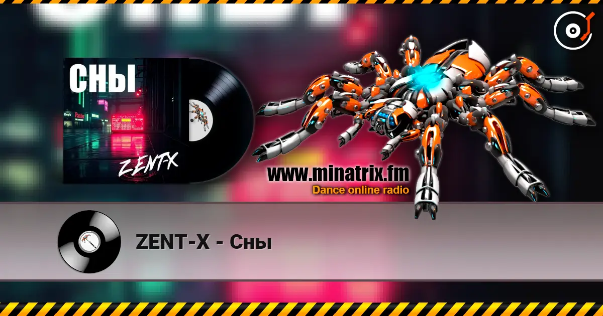 ZENT-X - Сны 高品质在线收听 | Minatrix.FM
