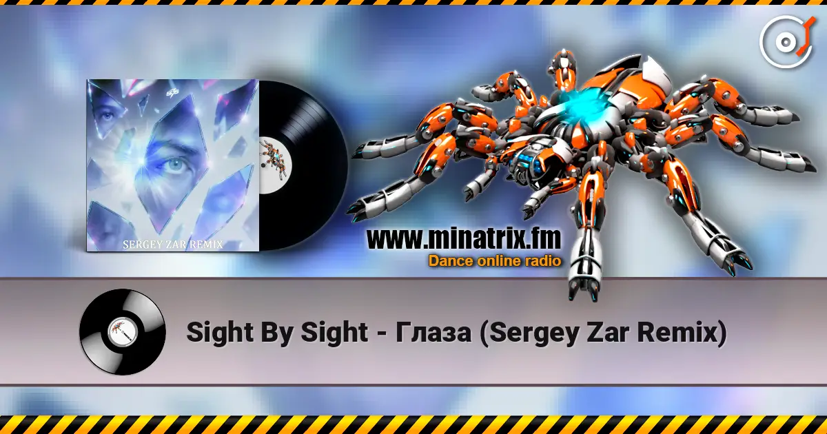 Sight By Sight - Глаза (Sergey Zar Remix) 高品质在线收听 | Minatrix.FM