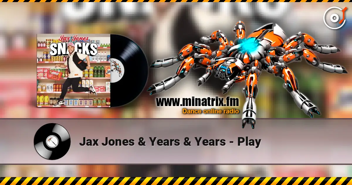 Jax Jones & Years & Years - Play 高品质在线收听 | Minatrix.FM