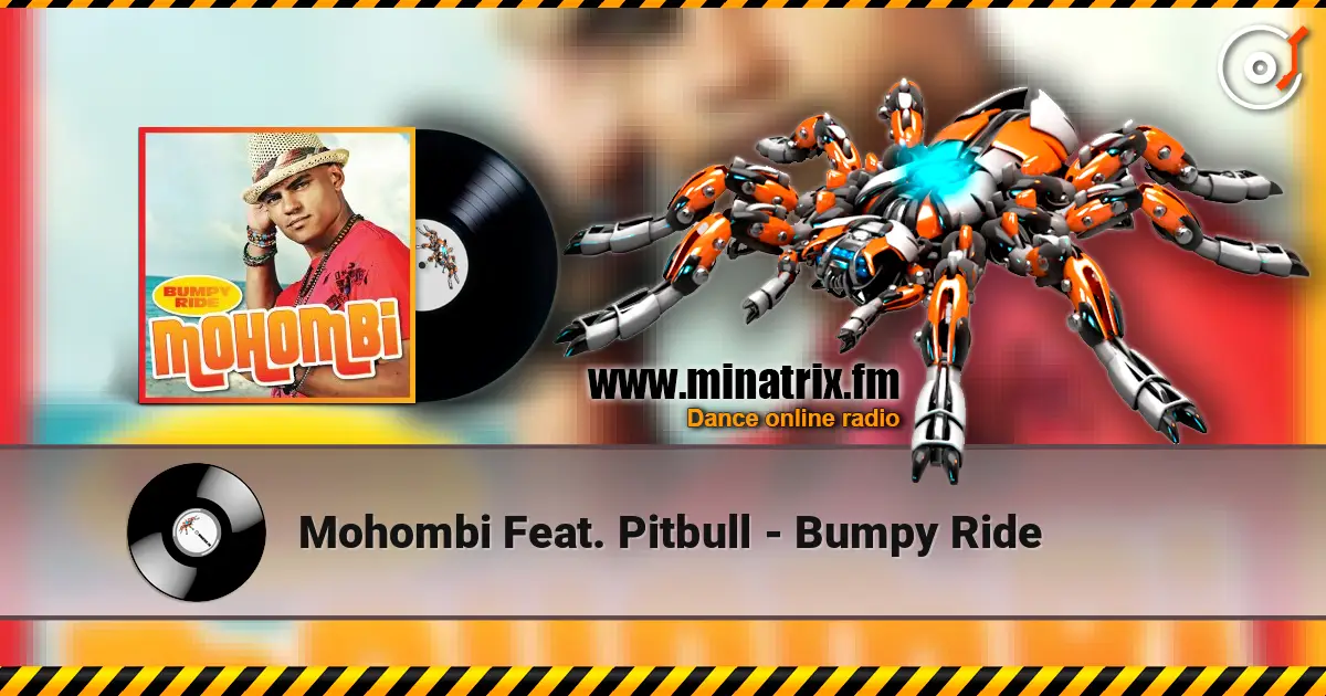 Mohombi Feat. Pitbull - Bumpy Ride 高品质在线收听 | Minatrix.FM