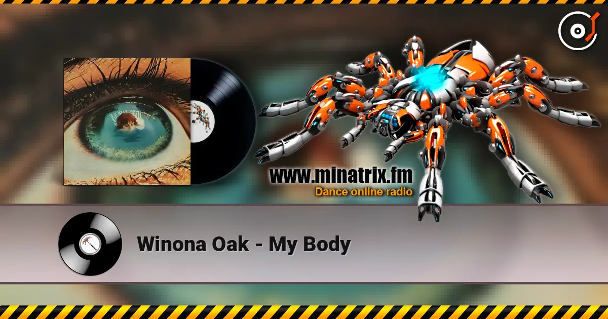 Winona Oak - My Body 高品质在线收听 | Minatrix.FM