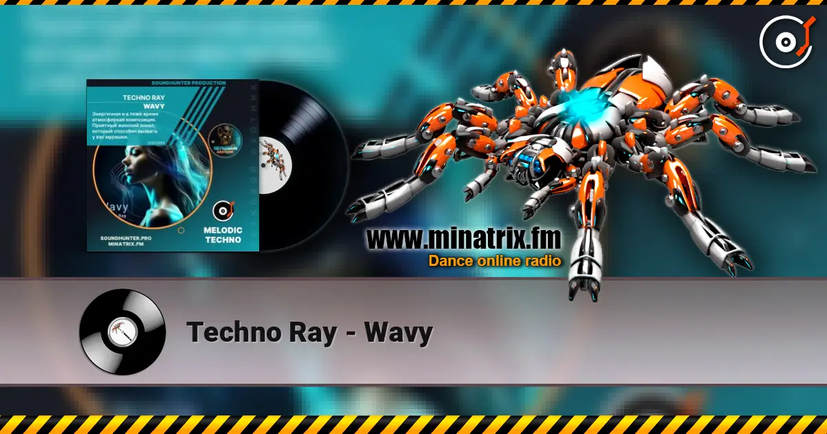 Techno Ray - Wavy 高品质在线收听 | Minatrix.FM