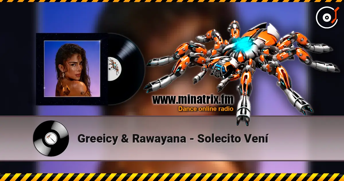 Greeicy & Rawayana - Solecito Vení слухати онлайн у високій якості | Minatrix.FM