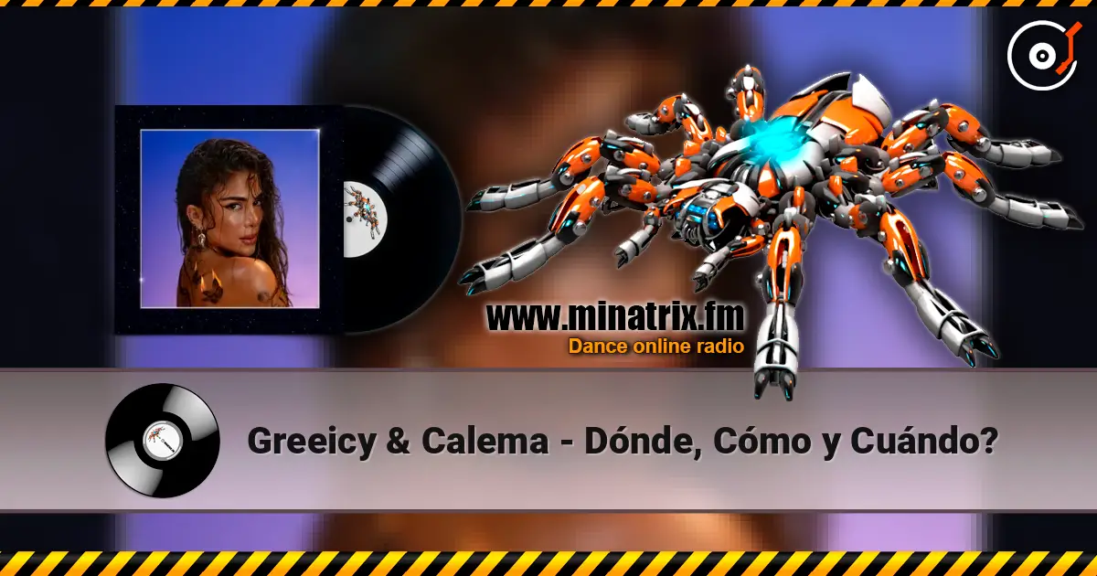 Greeicy & Calema - Dónde, Cómo y Cuándo? слухати онлайн у високій якості | Minatrix.FM