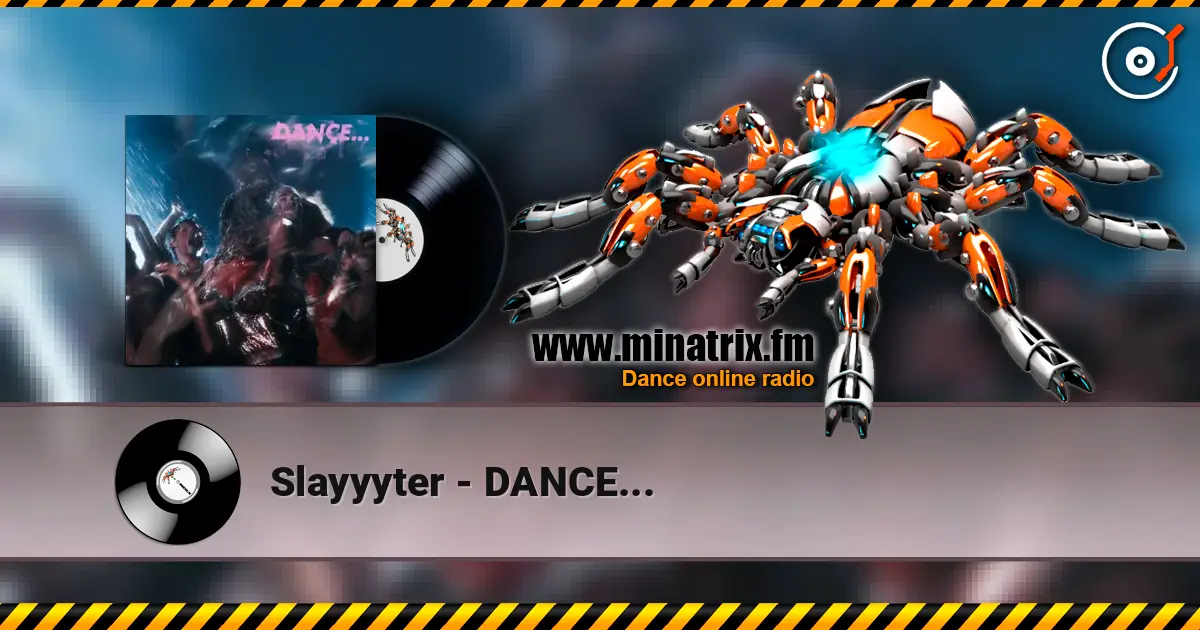 Slayyyter - DANCE... 高品质在线收听 | Minatrix.FM