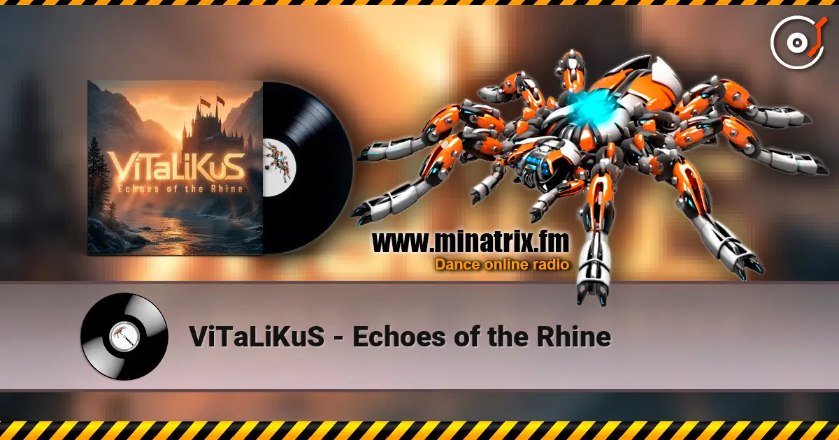 ViTaLiKuS - Echoes of the Rhine 高品质在线收听 | Minatrix.FM