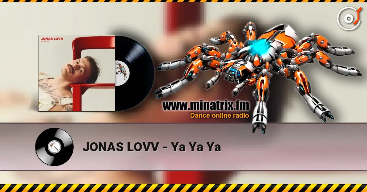JONAS LOVV - Ya Ya Ya слухати онлайн у високій якості | Minatrix.FM