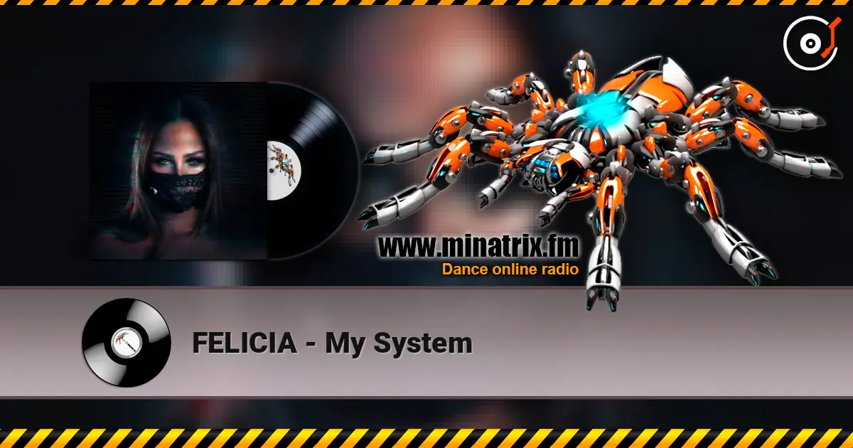 FELICIA - My System 高品质在线收听 | Minatrix.FM