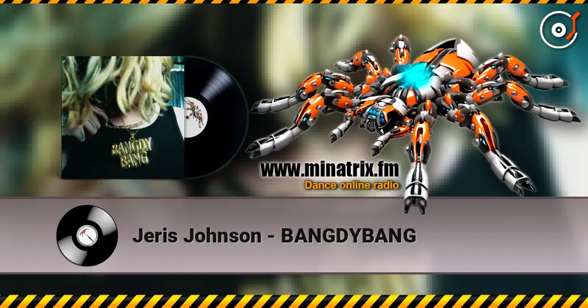 Jeris Johnson - BANGDYBANG 高品质在线收听 | Minatrix.FM