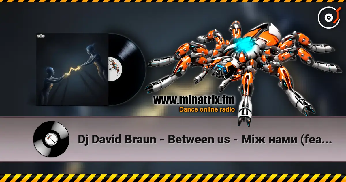 Dj David Braun - Between us - Між нами (feat. UA Princess) 高品质在线收听 | Minatrix.FM