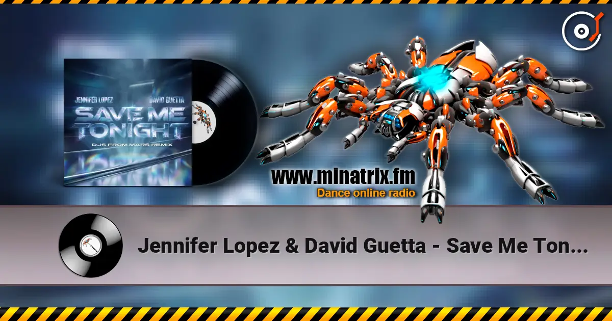 Jennifer Lopez & David Guetta - Save Me Tonight (DJs From Mars remix) 高品质在线收听 | Minatrix.FM